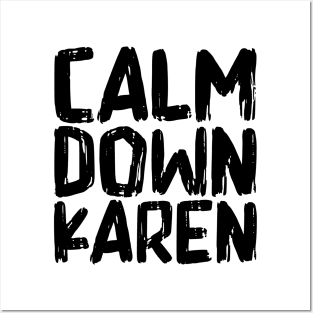 Calm Down Karen Posters and Art